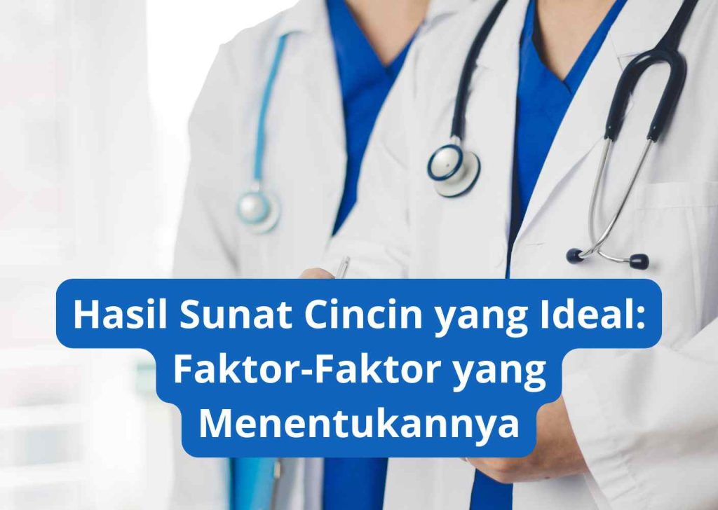Hasil Sunat Cincin yang Ideal